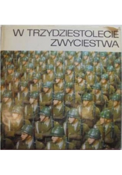 W trzydziestolecie zwycięstwa
