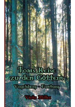 Toms Reise zu den Göttern