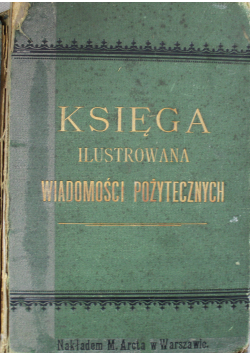 Księga ilustrowana Wiadomości pożytecznych 1899r.