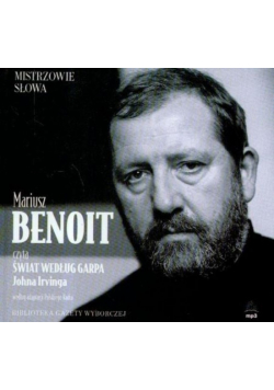Mistrzowie słowa. Świat według Garpa. Benoit