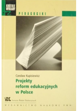 Projekty reform edukacyjnych w Polsce