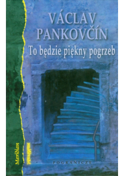 To będzie piękny pogrzeb