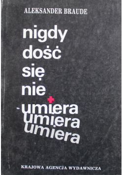 Nigdy dość się nie umiera