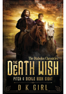 The Death Wish - Pitch & Sickle Book Eight