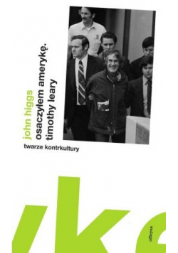 Osaczyłem Amerykę Timothy Leary