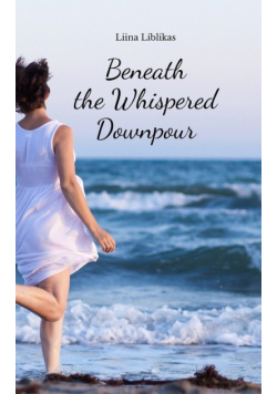 Beneath the Whispered Downpour