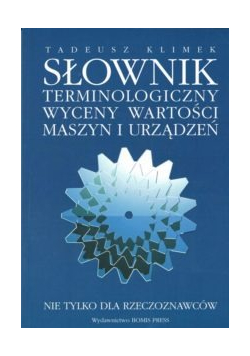 Słownik terminologiczny wyceny wartości maszyn i urządzeń