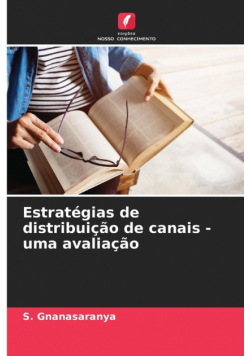 Estratégias de distribuição de canais - uma avaliação
