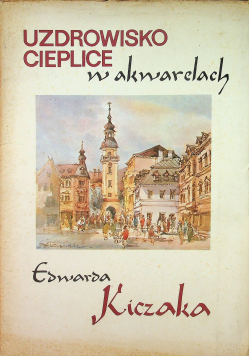 Uzdrowisko Cieplice w akwarelach