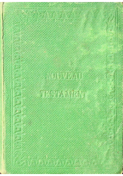 Le Nouveau Testament de Notre Seigneur Jesus Christ 1871 r.