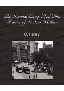 The Trimmed Lamp and Other Stories of the Four Million