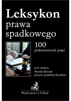 Leksykon prawa spadkowego. 100 podstawowych pojęć