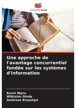 Une approche de l'avantage concurrentiel fondée sur les systèmes d'information