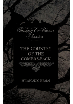 The Country of the Comers-Back (Fantasy and Horror Classics)