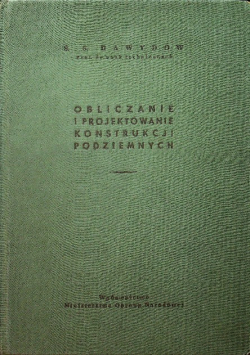 Obliczanie i projektowanie konstrukcji podziemnych