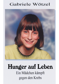 Hunger auf Leben