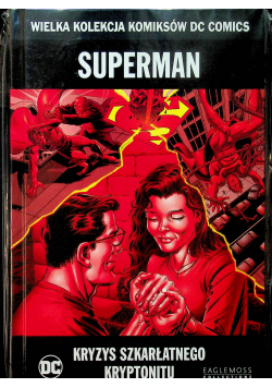 Superman Kryzys Szkarłatnego kryptonitu