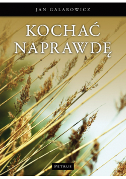 Galarowicz Jan - Kochać naprawdę