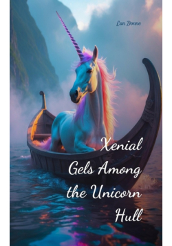Xenial Gels Among the Unicorn Hull