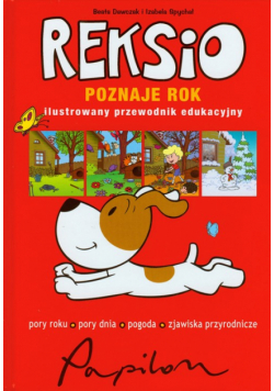Reksio poznaje rok Ilustrowany przewodnik edukacyjny