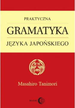 Praktyczna gramatyka języka japońskiego