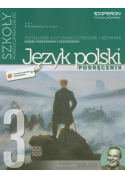 Język polski 3 Podręcznik Kształcenie kulturowo-literackie i językowe Zakres podstawowy i rozszerzony