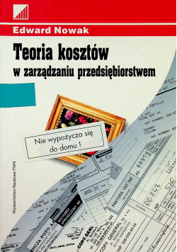 Teoria kosztów w zarządzaniu przedsiębiorstwem