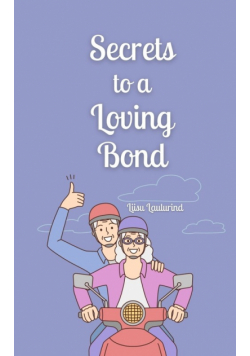 Secrets to a Loving Bond