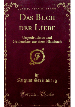Das Buch der Liebe Ungedrucktes und Gedrucktes aus dem Blaubuch Reprint 1919 r