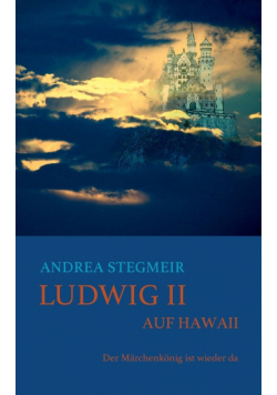 Ludwig II. auf Hawaii