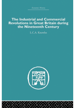The Industrial & Commercial Revolutions in Great Britain During the Nineteenth Century