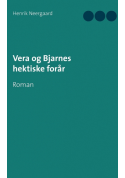 Vera og Bjarnes hektiske forår