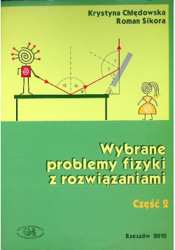 Wybrane problemy fizyki z rozwiązaniami. Część 2