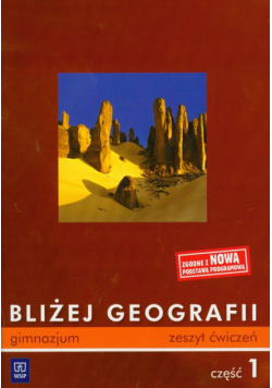 Bliżej Geografii Część 1 Ćwiczenia