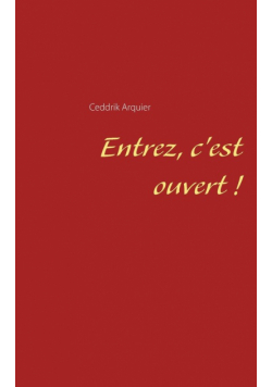 Entrez, c'est ouvert !