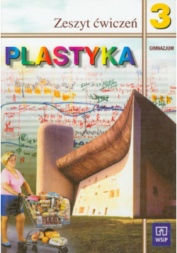 Plastyka 3 Zeszyt ćwiczeń