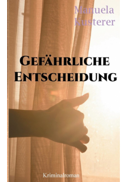 Gefährliche Entscheidung