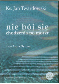 Nie bój się chodzenia po morzu CD