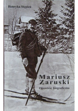 Mariusz Zaruski Opowieść biograficzna plus autograf Stępnia