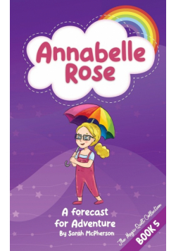 Annabelle Rose - a Forecast for Adventure