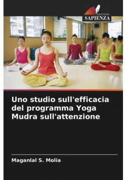 Uno studio sull'efficacia del programma Yoga Mudra sull'attenzione