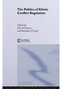 The Politics of Ethnic Conflict Regulation