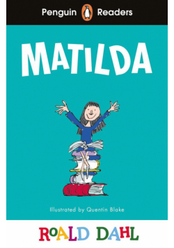 Matilda. Penguin Readers Level 4 wer. angielska
