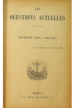 Les Questions actuelles tome LXXXV 1906 r