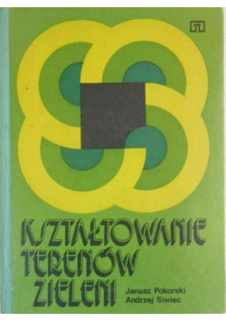 Kształtowanie terenów zieleni