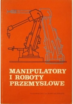 Manipulatory i roboty przemysłowe