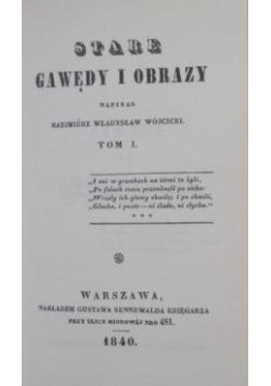 Stare gawędy i obrazy  Reprint z 1840 r
