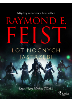 Saga Wojny Mroku. Tom 1. Lot Nocnych Jastrzębi (#1)