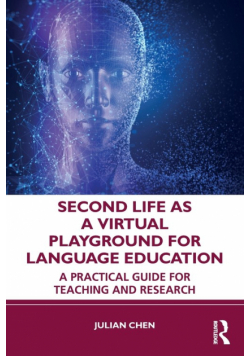 Second Life as a Virtual Playground for Language Education