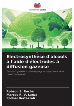 Électrosynthèse d'alcools à l'aide d'électrodes à diffusion gazeuse